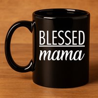 Blessed Mama 11oz C Handle Ceramic Mug