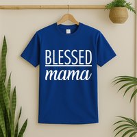 Blessed Mama T-Shirt