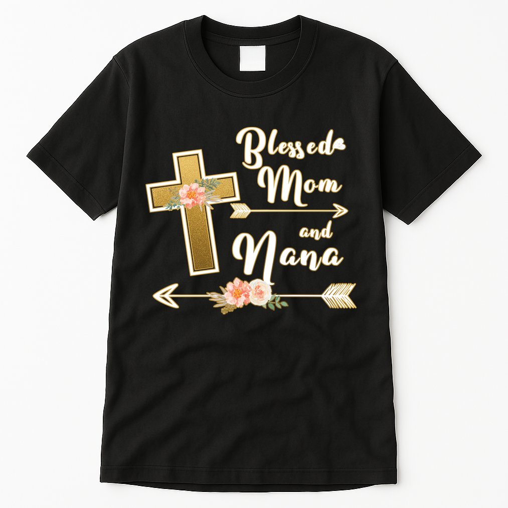 Blessed Mom And Nana Cross Floral  Tall T-Shirt