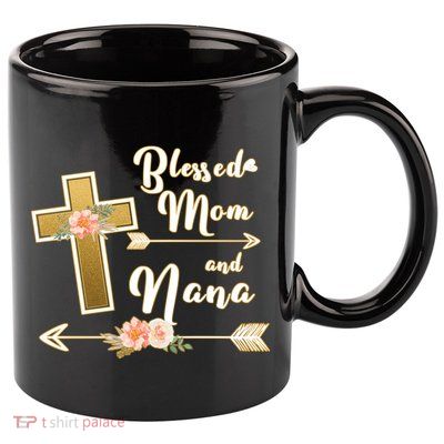 Blessed Mom And Nana Cross Floral  11oz C Handle Ceramic Mug