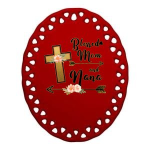 Blessed Mom And Nana Cross Floral  Ceramic Oval Ornament