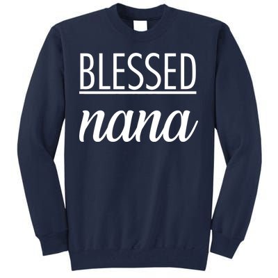 Blessed Nana Tall Sweatshirt