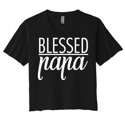 Blessed Papa Women's Crop Top Tee