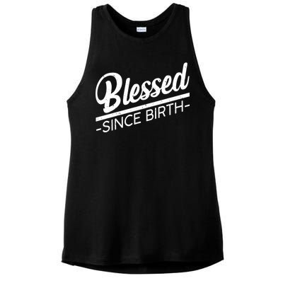 Blessed Since Birth Ladies PosiCharge Tri-Blend Wicking Tank