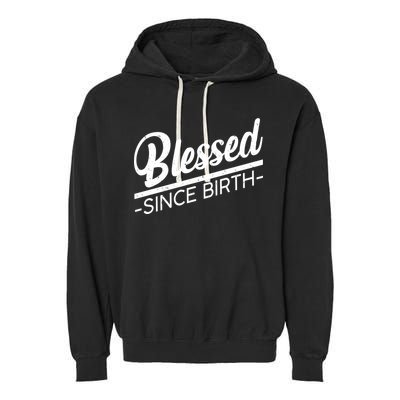 Blessed Since Birth Garment-Dyed Fleece Hoodie