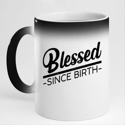 Blessed Since Birth 11oz Black Color Changing Mug