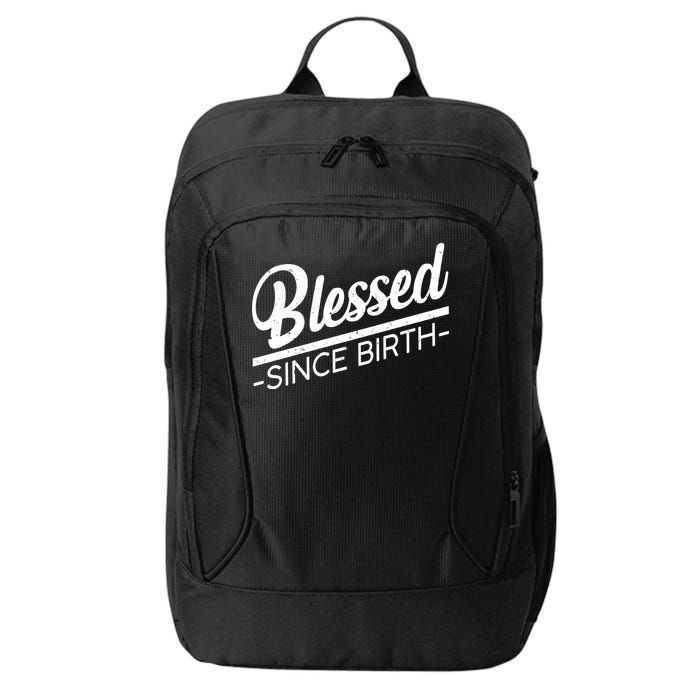 Blessed Since Birth City Backpack