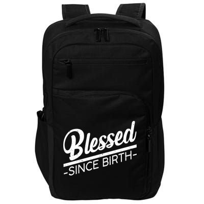 Blessed Since Birth Impact Tech Backpack