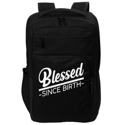 Blessed Since Birth Impact Tech Backpack