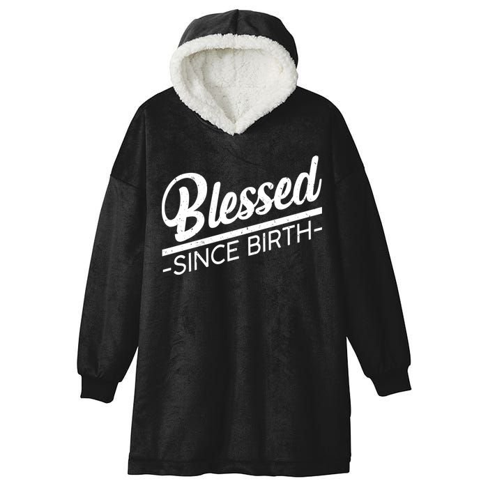 Blessed Since Birth Hooded Wearable Blanket