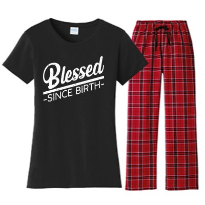 Blessed Since Birth Women's Flannel Pajama Set