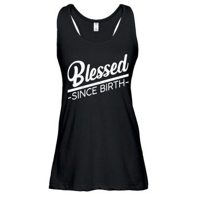 Blessed Since Birth Ladies Essential Flowy Tank