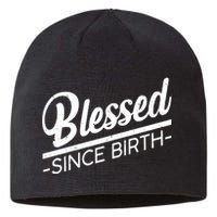 Blessed Since Birth Sustainable Beanie