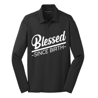 Blessed Since Birth Silk Touch Performance Long Sleeve Polo