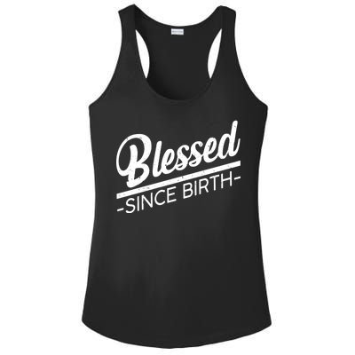 Blessed Since Birth Ladies PosiCharge Competitor Racerback Tank