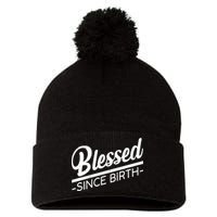 Blessed Since Birth Pom Pom 12in Knit Beanie