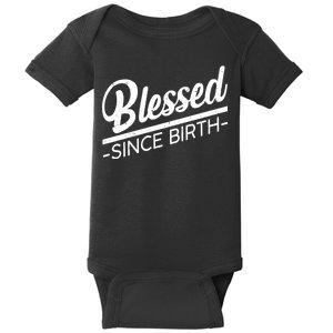 Blessed Since Birth Baby Bodysuit