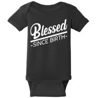 Blessed Since Birth Baby Bodysuit