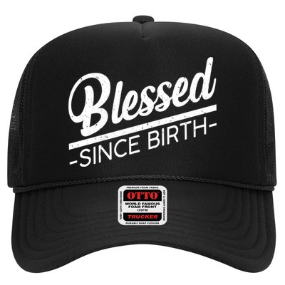 Blessed Since Birth Trucker Hat