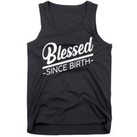 Blessed Since Birth Tank Top