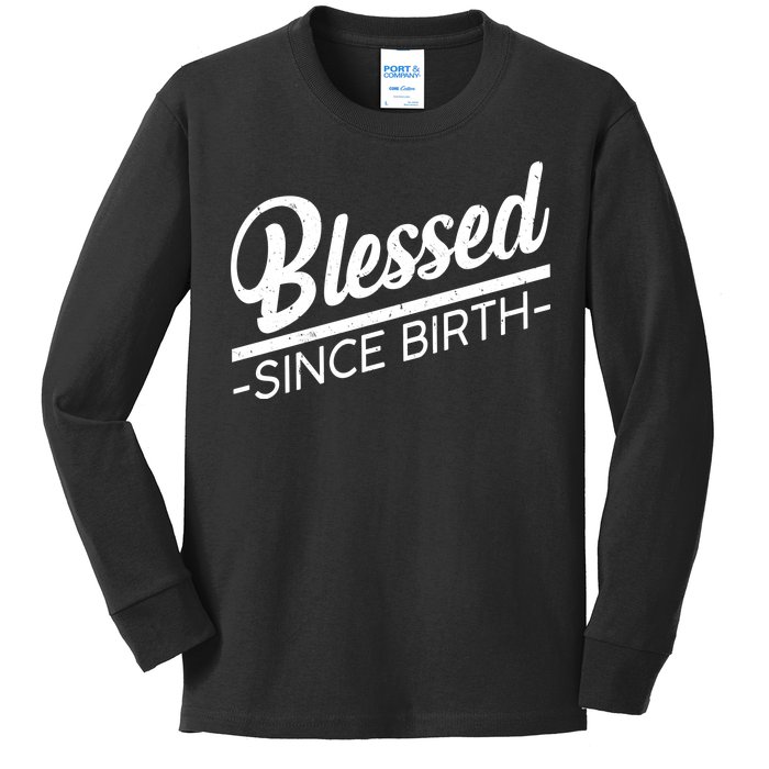 Blessed Since Birth Kids Long Sleeve Shirt