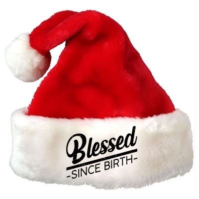 Blessed Since Birth Premium Christmas Santa Hat