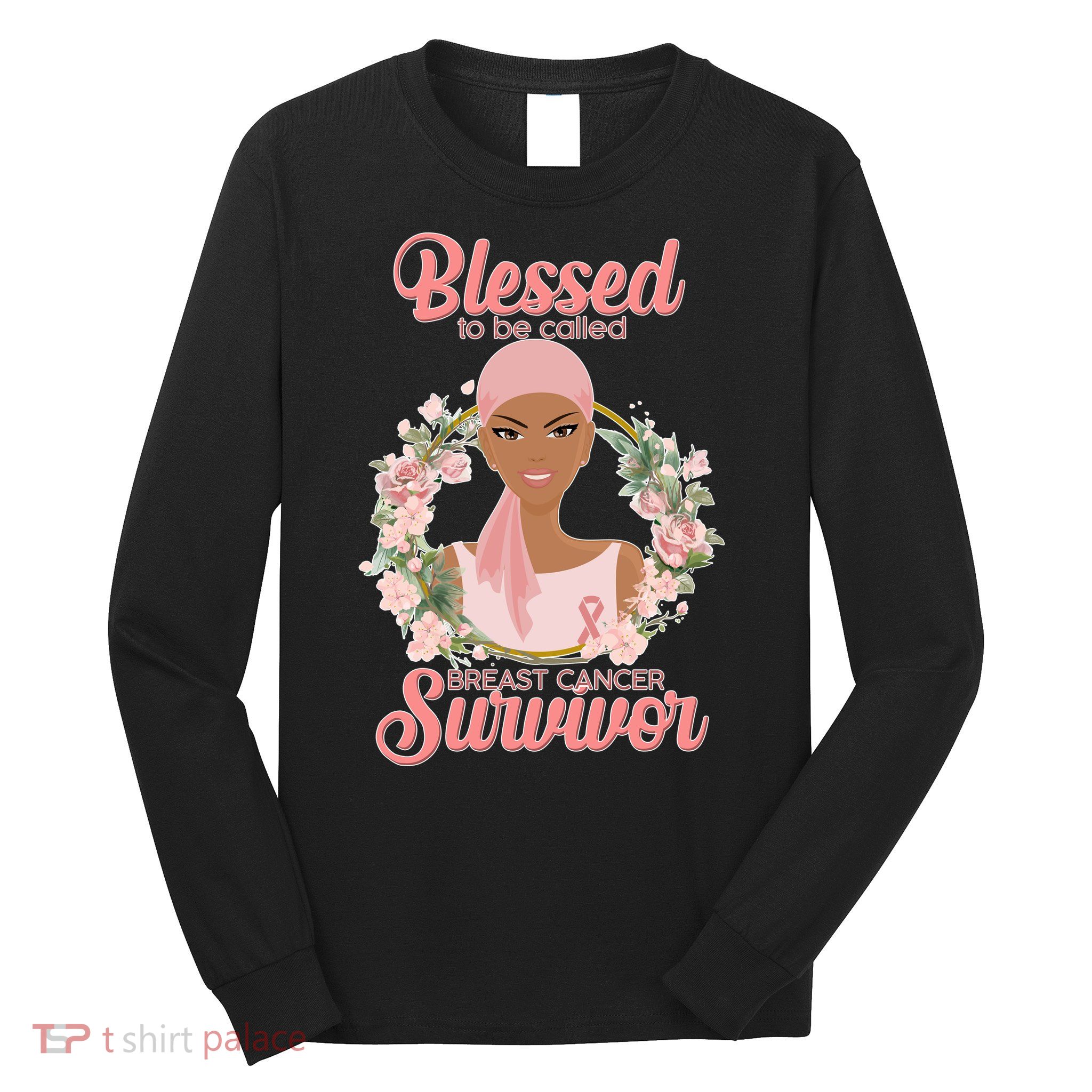 Blessed To Be Call Breast Cancer Survivor Pink Warrior Long Sleeve Shirt