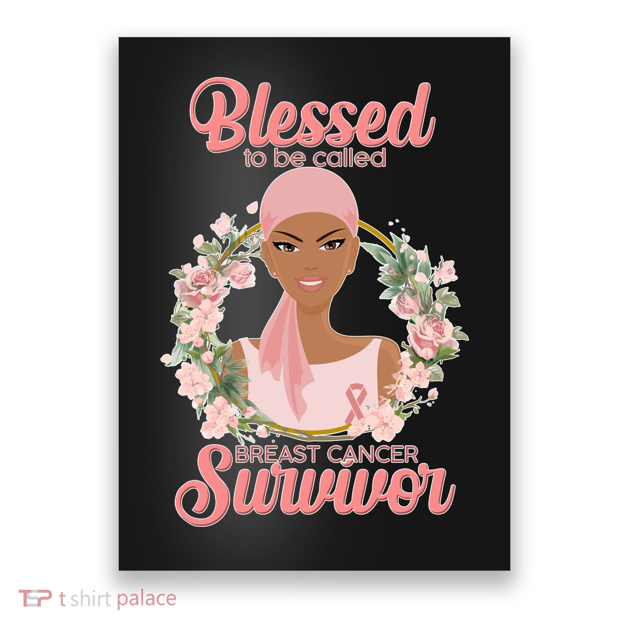 Blessed To Be Call Breast Cancer Survivor Pink Warrior Poster