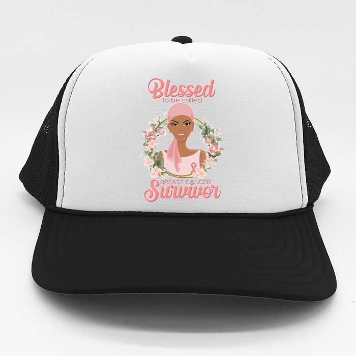 Blessed To Be Call Breast Cancer Survivor Pink Warrior Trucker Hat