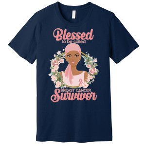 Blessed To Be Call Breast Cancer Survivor Pink Warrior Premium T-Shirt