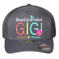 Blessed To Be Called Gigi Flexfit Unipanel Trucker Cap