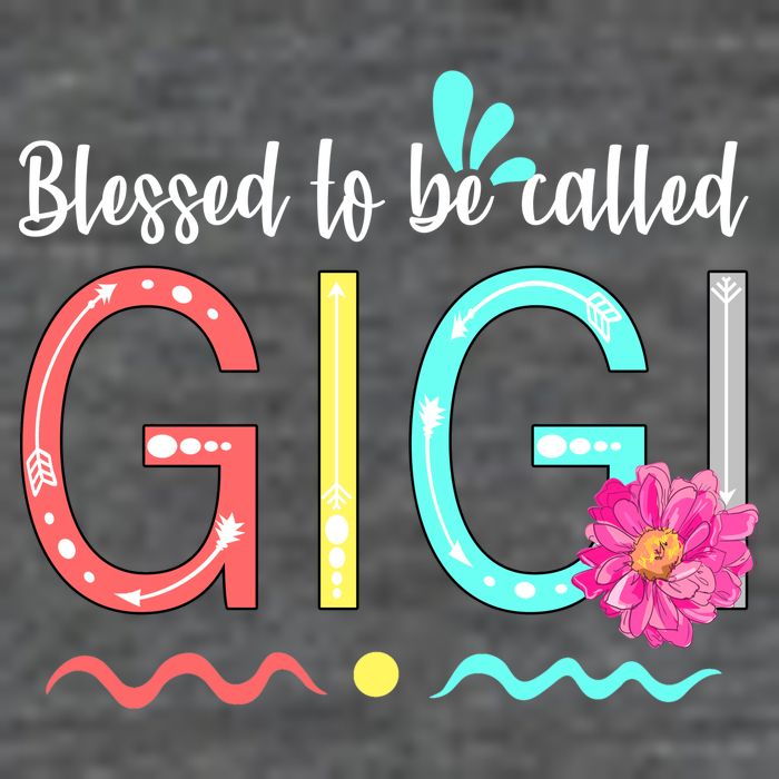 Blessed To Be Called Gigi Button