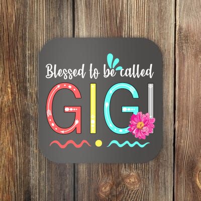 Blessed To Be Called Gigi Coaster