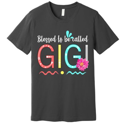 Blessed To Be Called Gigi Premium T-Shirt