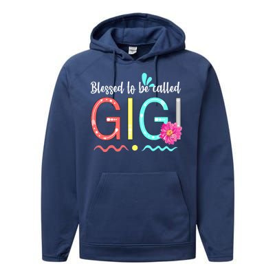 Blessed To Be Called Gigi Performance Fleece Hoodie