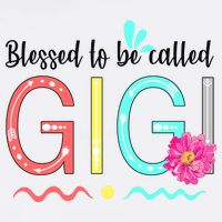 Blessed To Be Called Gigi Garment-Dyed Sweatshirt