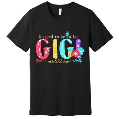 Blessed To Be Called Gigi Cute Floral Premium T-Shirt