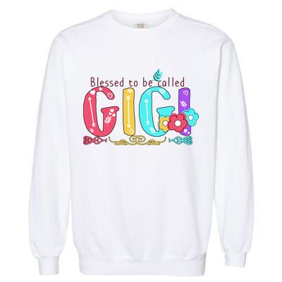 Blessed To Be Called Gigi Cute Floral Garment-Dyed Sweatshirt