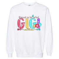 Blessed To Be Called Gigi Cute Floral Garment-Dyed Sweatshirt