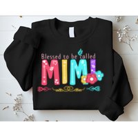 Blessed To Be Called Mimi Sweatshirt