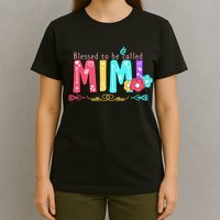 Blessed To Be Called Mimi T-Shirt