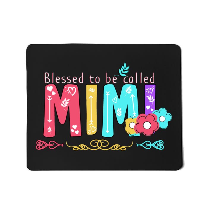 Blessed To Be Called Mimi Mousepad