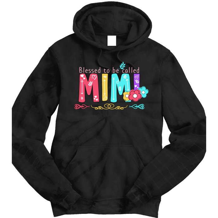 Blessed To Be Called Mimi Tie Dye Hoodie