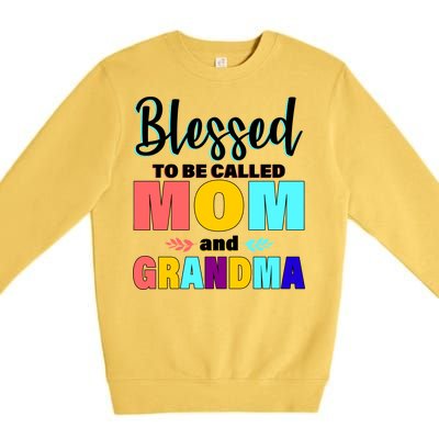 Blessed To Be Called Mom And Grandma Premium Crewneck Sweatshirt