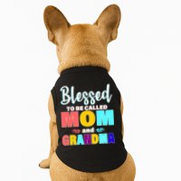 Blessed To Be Called Mom And Grandma Doggie Tank