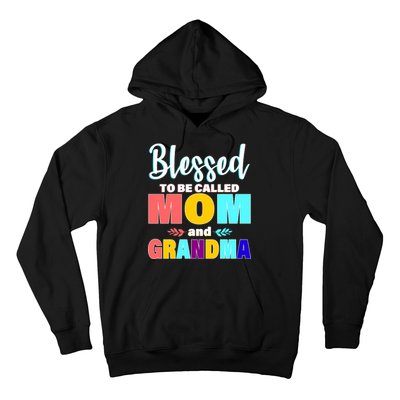 Blessed To Be Called Mom And Grandma Hoodie