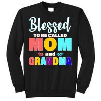 Blessed To Be Called Mom And Grandma Sweatshirt