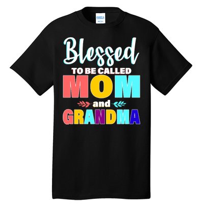 Blessed To Be Called Mom And Grandma Tall T-Shirt