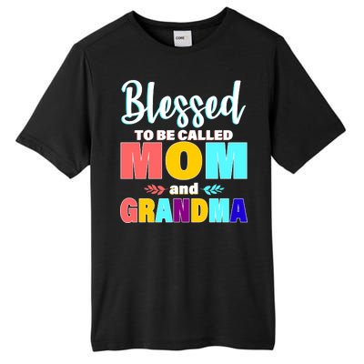 Blessed To Be Called Mom And Grandma Tall Fusion ChromaSoft Performance T-Shirt