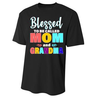 Blessed To Be Called Mom And Grandma Performance Sprint T-Shirt